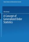 Image for A Concept of Generalized Order Statistics