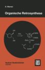 Image for Organische Retrosynthese : Ein Lernprogramm zur Syntheseplanung