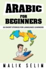 Image for Arabic For Beginners : 50 Short Stories For Language Learners: Grow Your Vocabulary The Fun Way!