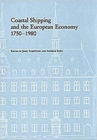 Image for Coastal Shipping and the European Economy, 17501980