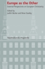 Image for Europe as the Other : External Perspectives on European Christianity