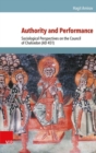 Image for Authority and performance  : sociological perspectives on the Council of Chalcedon (AD 451)