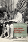 Image for Von Kafern, Markten und Menschen : Kolonialismus und Wissen in der Moderne