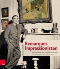 Image for Remarques Impressionisten : Kunstsammeln und Kunsthandel im Exil