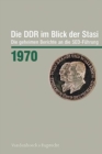 Image for Die DDR im Blick der Stasi 1970 : Die geheimen Berichte an die SED-Fuhrung