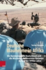 Image for Deutsche Blauhelme in Afrika : Die Bundesrepublik Deutschland und die Missionen der Vereinten Nationen Anfang der 1990er Jahre