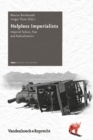 Image for Helpless Imperialists : Imperial Failure, Fear and Radicalization