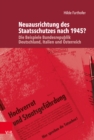 Image for Neuausrichtung des Staatsschutzes nach 1945? : Die Beispiele Bundesrepublik Deutschland, Italien und Osterreich