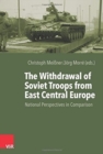 Image for The Withdrawal of Soviet Troops from East Central Europe