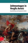 Image for Zeitmontagen in Vergils Aeneis : Anachronismen als literarische Technik