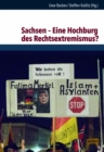 Image for Sachsen Eine Hochburg des Rechtsextremismus?