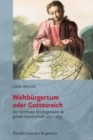 Image for Weltburgertum oder Gottesreich : Die Herrnhuter Brudergemeine als globale Gemeinschaft 17271857
