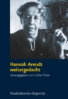 Image for Hannah Arendt weitergedacht : Ein Symposium