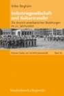 Image for Industriegesellschaft und Kulturtransfer : Die deutsch-amerikanischen Beziehungen im 20. Jahrhundert