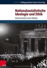 Image for Nationalsozialistische Ideologie und Ethik : Dokumentation einer Debatte
