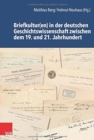 Image for Briefkultur(en) in der deutschen Geschichtswissenschaft zwischen dem 19. und 21. Jahrhundert