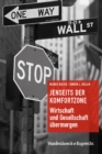Image for Jenseits der Komfortzone : Wirtschaft und Gesellschaft A&quot;bermorgen