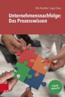 Image for Unternehmensnachfolge: Das Prozesswissen