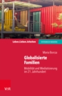 Image for Globalisierte Familien : Mobilitat und Mediatisierung im 21. Jahrhundert