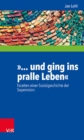 Image for Und Ging ins Pralle Leben : Facetten einer Sozialgeschichte der Supervision
