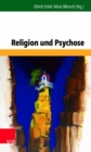 Image for Religion und Psychose