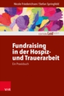 Image for Fundraising in der Hospiz- und Trauerarbeit – ein Praxisbuch