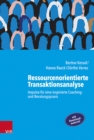 Image for Ressourcenorientierte Transaktionsanalyse : Impulse fur eine inspirierte Coaching- und Beratungspraxis
