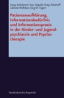 Image for PatientenaufklA¤rung, InformationsbedA&quot;rfnis und Informationspraxis in der Kinder- und Jugendpsychiatrie und Psychotherapie