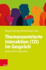 Image for Themenzentrierte Interaktion (TZI) im Gesprach : Gesellschaft mitgestalten