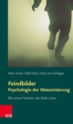 Image for Feindbilder – Psychologie der Damonisierung