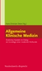 Image for Allgemeine Klinische Medizin : Arztliches Handeln im Dialog als Grundlage einer modernen Heilkunde