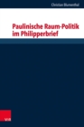 Image for Paulinische Raum-Politik im Philipperbrief