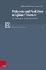 Image for Visionen und Praktiken religioser Toleranz : Die Reformation als Epochenschwelle