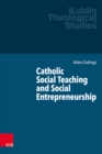 Image for Catholic Social Teaching and Social Entrepreneurship