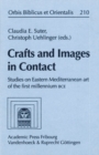 Image for Crafts and Images in Contact : Studies in Eastern Mediterranean art of the first millennium BCE