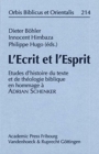 Image for L&#39;Ecrit et l&#39;Esprit : Etudes d&#39;Histoire du texte et de theologie biblique en hommage a Adrian Schenker