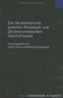 Image for Das Deuteronomium zwischen Pentateuch und Deuteronomistischem Geschichtswerk