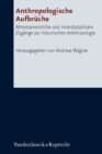 Image for Anthropologische Aufbruche : Alttestamentliche und interdisziplinare Zugange zur historischen Anthropologie