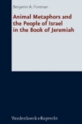 Image for Animal Metaphors and the People of Israel in the Book of Jeremiah