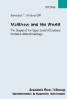 Image for Matthew and His World : The Gospel of the Open Jewish Christians Studies in Biblical Theology