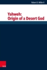 Image for Yahweh : Origin of a Desert God