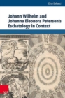 Image for Johann Wilhelm and Johanna Eleonora Petersen&#39;s eschatology in context