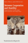 Image for Between Cooperation and Hostility : Multiple Identities in Ancient Judaism and the Interaction with Foreign Powers