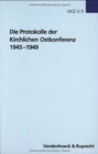 Image for Die Protokolle der Kirchlichen Ostkonferenz 19451949