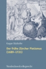 Image for Der fruhe Zurcher Pietismus (16891721) : Der soziale Hintergrund und die Denk- und Lebenswelten im Spiegel der Bibliothek Johann Heinrich Lochers (16481718)