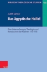 Image for Das agyptische Hallel : Eine Untersuchung zu Theologie und Komposition der Psalmen 113--118