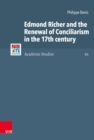 Image for Edmond Richer and the Renewal of Conciliarism in the 17th century