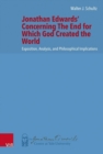 Image for Jonathan Edwards&#39; Concerning The End for Which God Created the World
