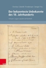 Image for Der bekannteste Unbekannte des 18. Jahrhunderts : Johann Caspar Lavater im Kontext
