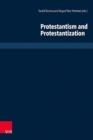 Image for Protestantism and Protestantization